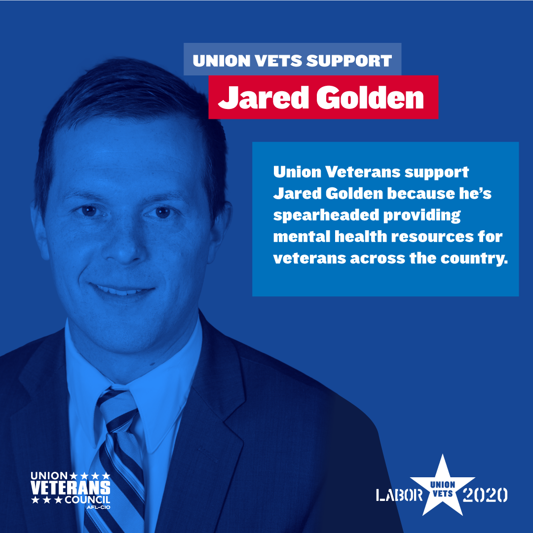 Union Veterans Support Rep. Jared Golden